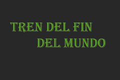 Tren del fin del Mundo